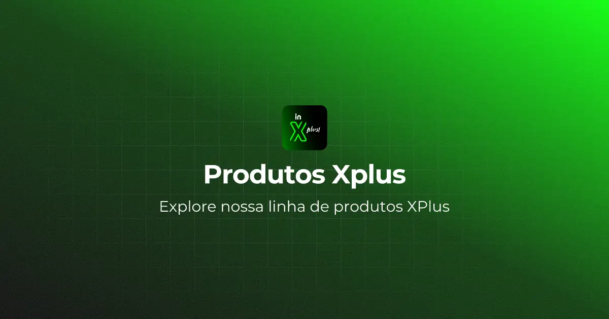 Produtos - Xplus | Tecnologia e Entretenimento Premium